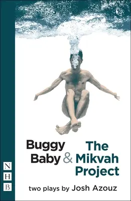 Buggy Baby et le projet Mikvah : Deux pièces de théâtre - Buggy Baby & the Mikvah Project: Two Plays