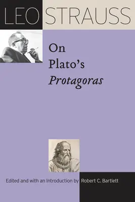 Leo Strauss sur le Protagoras de Platon - Leo Strauss on Plato's Protagoras