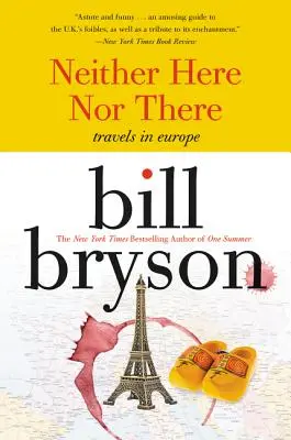 Ni d'ici ni d'ailleurs : : Voyages en Europe - Neither Here Nor There:: Travels in Europe