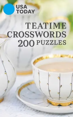 Mots croisés de l'heure de l'USA Today : 200 puzzles - USA Today Teatime Crosswords: 200 Puzzles