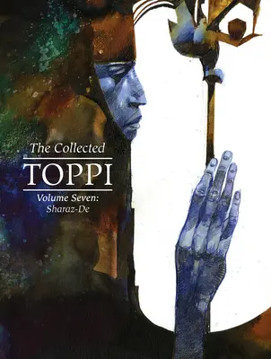 Recueil Toppi Vol.7 : Sharaz-de - The Collected Toppi Vol.7: Sharaz-de