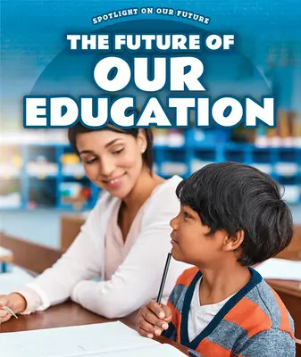 L'avenir de notre éducation - The Future of Our Education