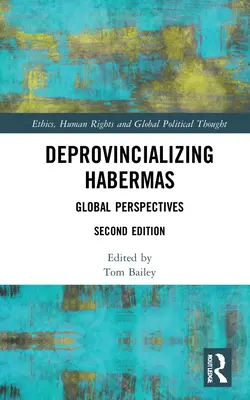 Déprovincialiser Habermas : Perspectives globales - Deprovincializing Habermas: Global Perspectives