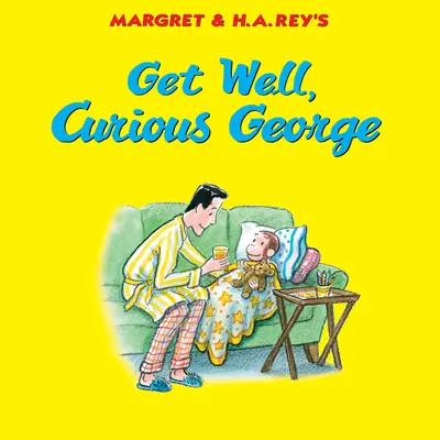 Bon rétablissement, Curieux George - Get Well, Curious George
