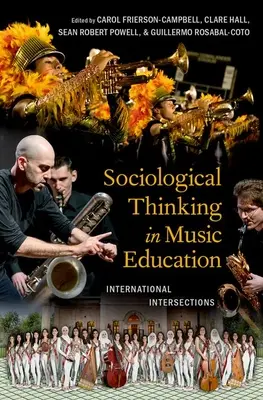 La pensée sociologique dans l'éducation musicale : Intersections internationales - Sociological Thinking in Music Education: International Intersections