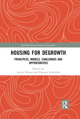 Le logement pour la décroissance : Principes, modèles, défis et opportunités - Housing for Degrowth: Principles, Models, Challenges and Opportunities