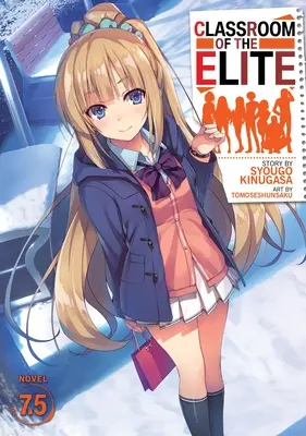 La classe de l'élite (Light Novel) Vol. 7.5 - Classroom of the Elite (Light Novel) Vol. 7.5