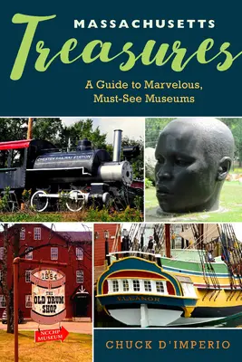 Massachusetts Treasures : Un guide de musées merveilleux et incontournables - Massachusetts Treasures: A Guide to Marvelous, Must-See Museums