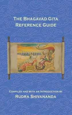 Le guide de référence de la Bhagavad Gita - The Bhagavad Gita Reference Guide