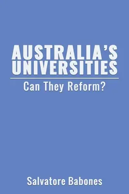 Les universités australiennes : Peuvent-elles se réformer ? - Australia's Universities: Can They Reform?