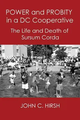 Pouvoir et probité dans une coopérative de courant continu : La vie et la mort de Sursum Corda - Power and Probity in a DC Cooperative: The Life and Death of Sursum Corda