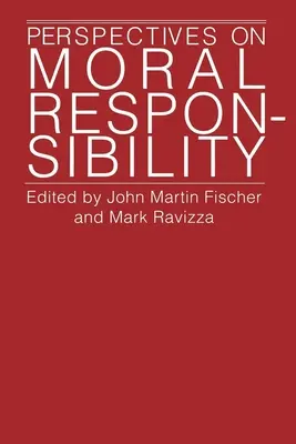 Perspectives sur la responsabilité morale - Perspectives on Moral Responsibility