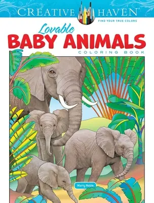 Livre de coloriage Creative Haven Lovable Baby Animals - Creative Haven Lovable Baby Animals Coloring Book