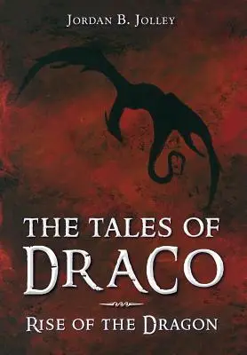 L'ascension du dragon : Les contes de Draco - Rise of the Dragon: The Tales of Draco