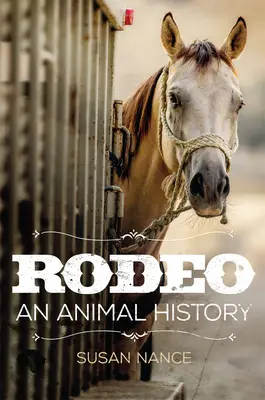 Rodéo : Une histoire animalevolume 3 - Rodeo: An Animal Historyvolume 3