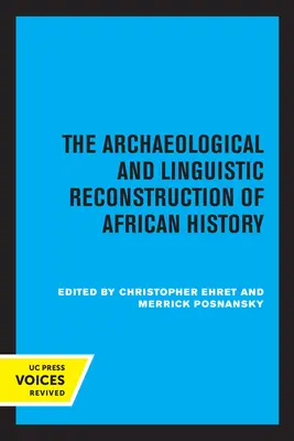 Reconstruction archéologique et linguistique de l'histoire de l'Afrique - The Archaeological and Linguistic Reconstruction of African History