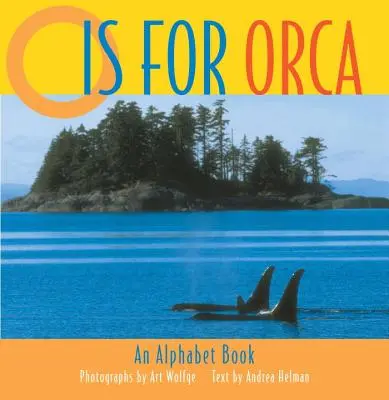 O comme Orque : un abécédaire - O Is for Orca: An Alphabet Book