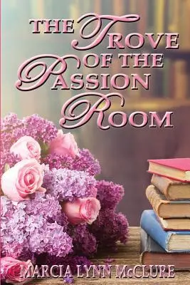 Le trésor de la chambre de la passion - The Trove of the Passion Room