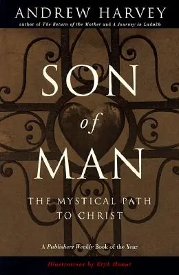 Le fils de l'homme : Le chemin mystique vers le Christ - Son of Man: The Mystical Path to Christ