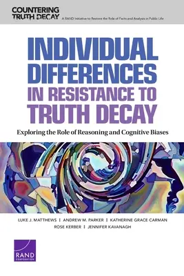 Différences individuelles dans la résistance à la dégradation de la vérité : Exploration du rôle du raisonnement et des biais cognitifs - Individual Differences in Resistance to Truth Decay: Exploring the Role of Reasoning and Cognitive Biases