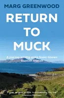 Retour à Muck - Un voyage dans des îles écossaises moins connues - Return to Muck - A journey among some lesser-known Scottish Islands