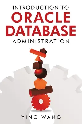 Introduction à l'administration des bases de données Oracle - Introduction to Oracle Database Administration
