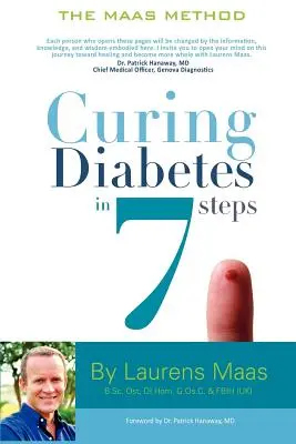 Guérir le diabète en 7 étapes : Prendre le contrôle et inverser votre diabète de type 2 en utilisant la médecine fonctionnelle, de façon naturelle. - Curing Diabetes in 7 Steps: Take Control Of, and Reverse Your Type Two Diabetes Using Functional Medicine, Naturally