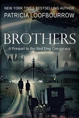 Frères : Une préquelle à la conspiration du chien rouge - Brothers: A Prequel to the Red Dog Conspiracy