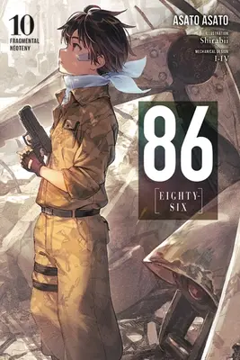 86--Eighty-Six, Vol. 10 (Light Novel) : Néoténie fragmentaire - 86--Eighty-Six, Vol. 10 (Light Novel): Fragmental Neoteny