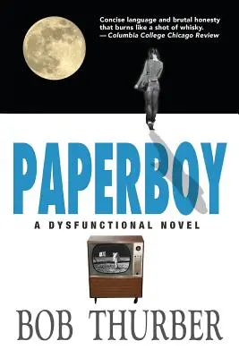 Paperboy : Un roman dysfonctionnel - Paperboy: A Dysfunctional Novel