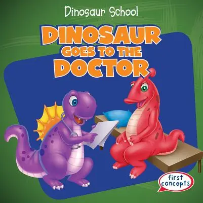 Le dinosaure va chez le médecin - Dinosaur Goes to the Doctor