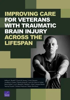 Améliorer la prise en charge des vétérans atteints de lésions cérébrales traumatiques tout au long de la vie - Improving Care for Veterans with Traumatic Brain Injury Across the Lifespan