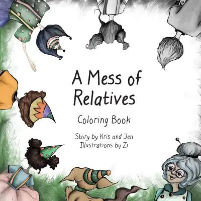 Un livre de coloriage sur la parenté en pagaille - A Mess of Relatives Coloring Book