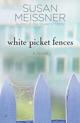 Les clôtures à piquets blancs - White Picket Fences