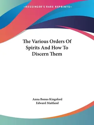 Les différents ordres d'esprits et comment les discerner - The Various Orders of Spirits and How to Discern Them
