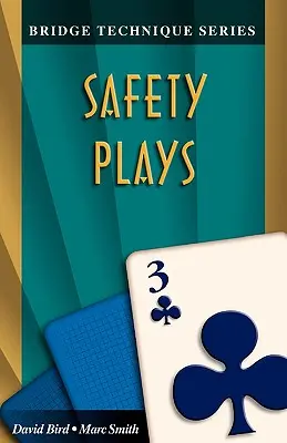 Technique de bridge 3 : Jeux de sécurité - Bridge Technique 3: Safety Plays