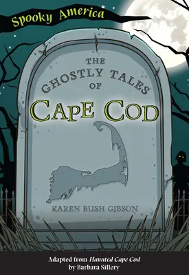 Les histoires fantomatiques de Cape Cod - The Ghostly Tales of Cape Cod