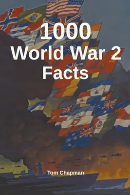 1000 faits sur la Seconde Guerre mondiale - 1000 World War 2 Facts