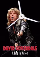 David Coverdale : A Life In Vision - David Coverdale: A Life In Vision