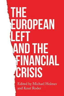 La gauche européenne et la crise financière - The European Left and the Financial Crisis