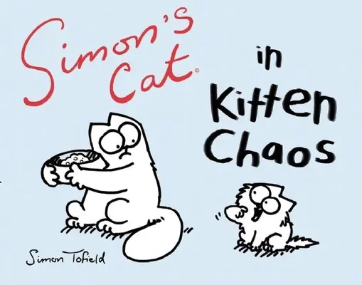 Le chat de Simon dans le chaos des chatons - Simon's Cat in Kitten Chaos