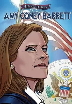Force féminine : Amy Coney Barrett - Female Force: Amy Coney Barrett