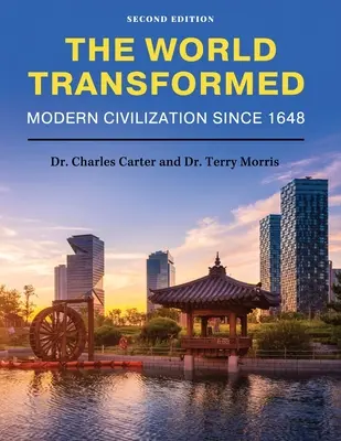 Le monde transformé : La civilisation moderne depuis 1648 - The World Transformed: Modern Civilization Since 1648