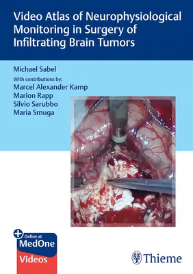 Atlas vidéo de la surveillance neurophysiologique dans la chirurgie des tumeurs cérébrales infiltrantes - Video Atlas of Neurophysiological Monitoring in Surgery of Infiltrating Brain Tumors