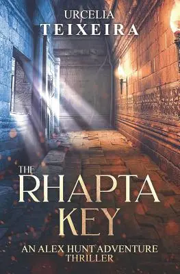 La clé du RHAPTA : Un thriller d'aventure d'ALEX HUNT - The RHAPTA KEY: An ALEX HUNT Adventure Thriller