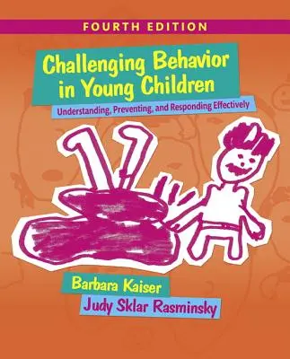 Challenging Behavior in Young Children : Understanding, Preventing and Responding Effectively with Enhanced Pearson Etext -- Access Card Package [With - Challenging Behavior in Young Children: Understanding, Preventing and Responding Effectively with Enhanced Pearson Etext -- Access Card Package [With