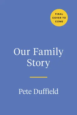 L'histoire de notre famille : Un journal à remplir ensemble - Our Family Story: A Journal to Fill Out Together