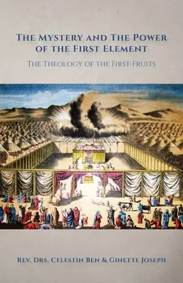 Le mystère et la puissance du premier élément : La théologie des prémices - The Mystery and the Power of the First Element: The Theology of the First-Fruits