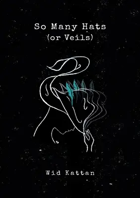 Tant de chapeaux (ou de voiles) - So Many Hats (or Veils)