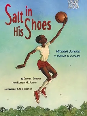 Du sel dans ses chaussures : Michael Jordan à la poursuite d'un rêve - Salt in His Shoes: Michael Jordan in Pursuit of a Dream